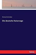 Die Deutsche Kaisersage (en Alemán)