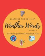 Learning the ABC's of Weather Words, Volume I (en Inglés)