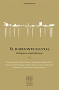 El Horizonte Fluvial - Coloquio en el Pais del Sauce