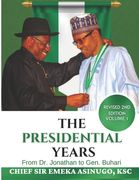 The Presidential Years: From Dr. Jonathan to Gen. Buhari (en Inglés)