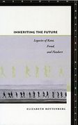 inheriting the future: legacies of kant, freud, and flaubert (en Inglés)