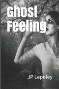 Ghost Feeling (en Inglés)