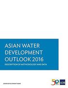 Asian Water Development Outlook 2016: Description of Methodology and Data (en Inglés)