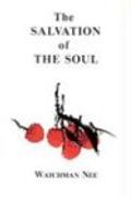 salvation of the soul: - watchman - kaung nee - christian fellowship publishers