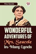 Wonderful Adventures of Mrs. Seacole in Many Lands (en Inglés)