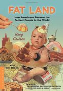 fat land,how americans became the fattest people in the world