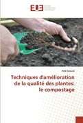 Techniques d'amélioration de la qualité des plantes: le compostage (en Francés)