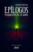 EPILOGOS FRAGMENTOS DE UN ADIOS (en Castellano)