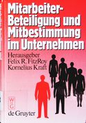 Mitarbeiterbeteiligung und Mitbestimmung im Unternehmen. (en Alemán)