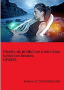 Uf0083. Diseño de Productos y Servicios Turisticos Locales (in Spanish)