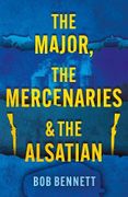 The Major, the Mercenaries and the Alsatian (en Inglés)
