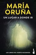 Un Lugar a Donde ir (Los Libros del Puerto Escondido)