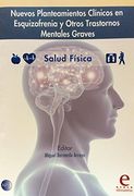 NUEVOS PLANTEAMIENTOS CLÍNICOS EN ESQUIZOFRENIA Y OTROS TRASTORNOS MENTALES GRAVES  Salud física