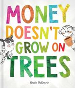 Money Doesn't Grow on Trees (Life Lessons) (en Inglés)