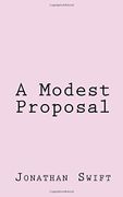A Modest Proposal - Dr Jonathan Swift - Createspace