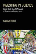 Investing in Science: Social Cost-Benefit Analysis of Research Infrastructures (The mit Press) (en Inglés)