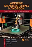 Additive Manufacturing Handbook: Product Development for the Defense Industry (en Inglés)