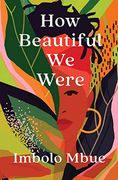 How Beautiful we Were 