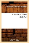 L'Amour À Venise (Éd.19e) (en Francés)