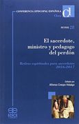 El sacerdote, ministro y pedagogo del perdón: Retiros espirituales para sacerdotes 2016-2017