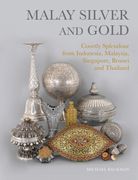 Malay Silver and Gold: Courtly Splendour from Indonesia, Malaysia, Singapore, Brunei and Thailand (en Inglés)