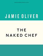 The Naked Chef (Anniversary Editions)