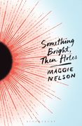 Something Bright Then Holes (en Inglés)
