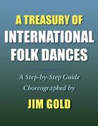 A Treasury of International Folk Dances: A Step-by-Step Guide (en Inglés)