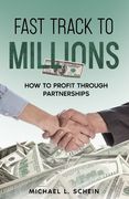 Fast-Track To Millions: How to Profit Through Partnerships (en Inglés)
