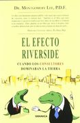 Efecto Riverside, el - Cuando los Consultores Dominaban la Tierra (Granica- Empresa Viva)