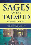Sages of the Talmud: The Lives, Sayings and Stories of 400 Rabbinic Masters (en Inglés)