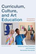 Curriculum, Culture, and art Education: Comparative Perspectives (Suny Series, Innovations in Curriculum) (en Inglés)