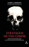 Stratagem of the Corpse: Dying With Baudrillard, a Study of Sickness and Simulacra (Anthem Series on Radical Theory) (en Inglés)