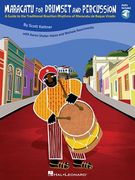 Maracatu for Drumset and Percussion: A Guide to the Traditional Brazilian Rhythms of Maracatu de Baque Virado [With CD (Audio)] (en Inglés)