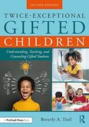 Twice-Exceptional Gifted Children: Understanding, Teaching, and Counseling Gifted Students (en Inglés)