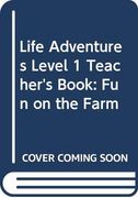 Life Adventures Level 1 Teacher's Book: Fun on the Farm