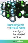Clinical Judgment and Decision-Making: In Nursing and Interprofessional Healthcare (en Inglés)