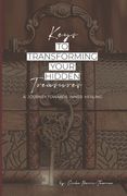 Keys to Transforming Your Hidden Treasures: A Journey Towards Inner Healing (en Inglés)