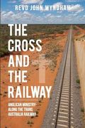 The Cross and the Railway (en Inglés)