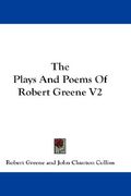 the plays and poems of robert greene v2 (en Inglés)
