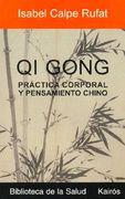 Qi Gong: Práctica Corporal Y Pensamiento Chino (in Spanish)