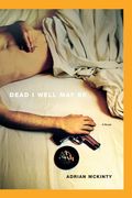 dead i well may be (en Inglés)