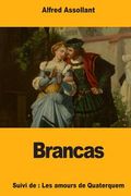 Brancas: Suivi de: Les amours de Quaterquem (en Francés)