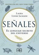 Señales: El Lenguaje Secreto del Universo
