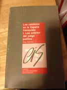 Los Católicos en la España Franquista i: Los Actores del Juego Político (Monografías)