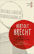 Brecht on Theatre (Bloomsbury Revelations) (en Anglais)
