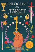 Unlocking the Tarot: Create Your Own Keys (en Inglés)