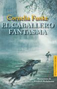 El Caballero Fantasma - Cornelia Funke - Siruela