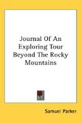 journal of an exploring tour beyond the rocky mountains