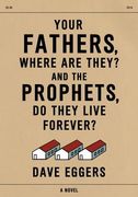 Your Fathers, Where Are They? and the Prophets, Do They Live Forever? (en Inglés)